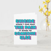 Zelfmoord neemt de pijn die het ons geeft niet weg kaart (Gele Bloem)