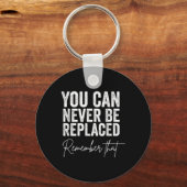Zelfmoordbewustzijn Je kunt nooit worden vervangen Sleutelhanger (Voorkant)
