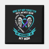 Zelfmoordbewustzijn Shirt moeder weg, maar niet ve Magneet (Voorkant)