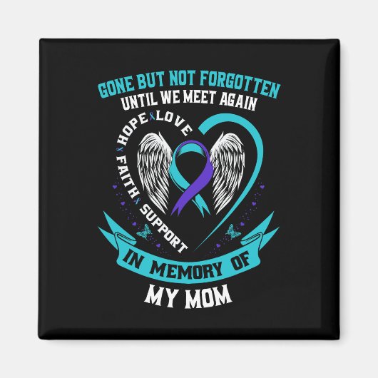 Zelfmoordbewustzijn Shirt moeder weg, maar niet ve Magneet (Voorkant)