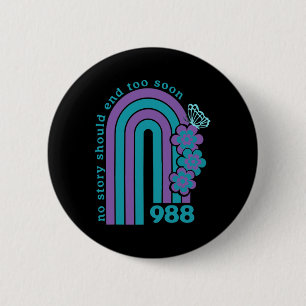 Zelfmoordpreventie 988 Geen enkel verhaal zou te s Ronde Button 5,7 Cm