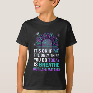 Zelfmoordpreventie Bewustzijn Breathe Your Life Pr T-shirt