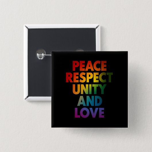 Zelfrespect Vrede Respect Eenheid En Liefde Vierkante Button 5,1 Cm (Voorkant /achterkant)