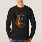 Zelfs als Daniel 318 bijbel verse T-shirt (Voorkant)