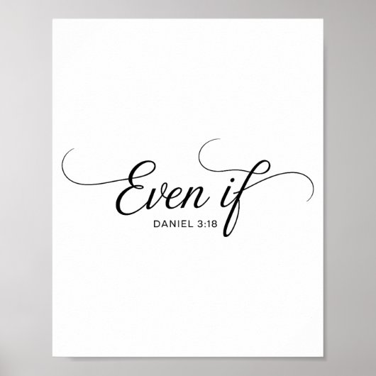 Zelfs als Daniël 3_18 Christelijke Bijbelvers Gelo Poster (Voorkant)