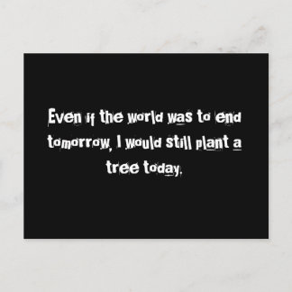 Zelfs als de wereld morgen zou eindigen... Briefka Briefkaart