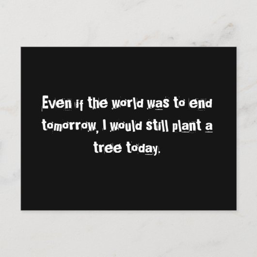 Zelfs als de wereld morgen zou eindigen... Briefka Briefkaart (Voorkant)