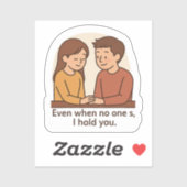 Zelfs als ik alleen ben, houd ik je vast sticker (Vel)