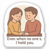 Zelfs als ik alleen ben, houd ik je vast sticker (Voorkant)