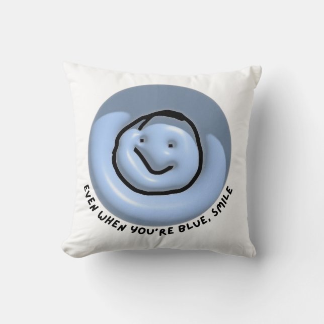 "Zelfs als je blauw bent, glimlach" Smiley Cushion Kussen (Voorkant)