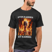 Zelfs Baddies Get Saddies Funny Cringe Hard Skelet T-shirt (Voorkant)