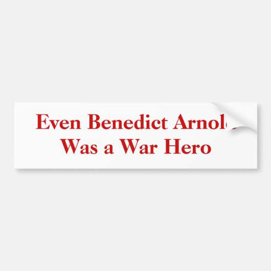 Zelfs Benedict Arnold was een oorlogsheld Bumpersticker (Voorkant)