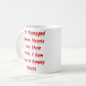 Zelfs beschadigde gebroken harten hebben hun ontwe koffiemok (Voorkant links)