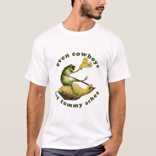 Zelfs cowboys krijgen buikpijn Shirt. Grappig T-sh T-shirt (Voorkant)