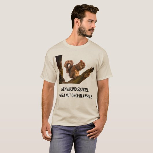 Zelfs de Blinde eekhoorn vindt een Nut Statement U T-shirt (Voorkant volledig)