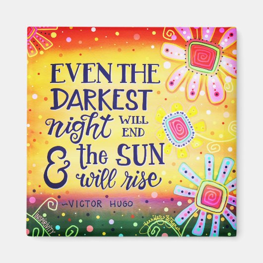 Zelfs de donkerste nacht zal de zon stijgen magneet (Voorkant)