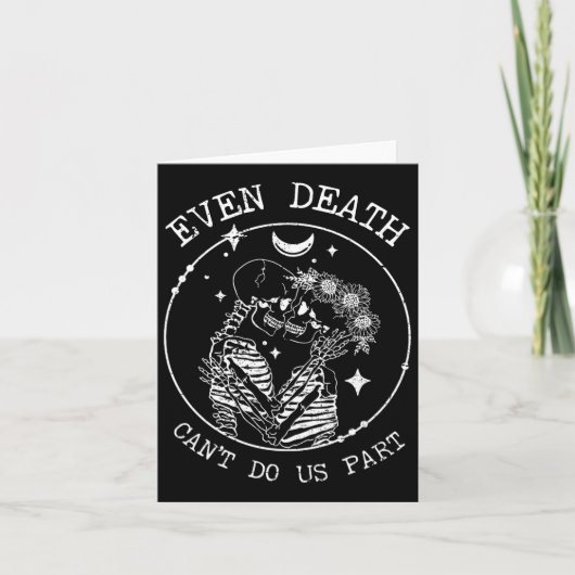 Zelfs de dood kan ons niet scheiden van Skeleton W Kaart (Voorkant)