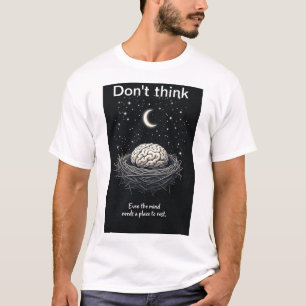 🔹 "Zelfs de Geest Heeft Rust Nodig – Brein in een T-shirt