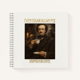 Zelfs Edgar Allan Poe Stopte Om Koffie Notitieboek