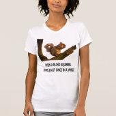 Zelfs een blinde eekhoorn vindt een nut statement  t-shirt (Voorkant)