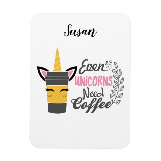 Zelfs eenhoorns hebben een koffiefeestje nodig magneet (Verticaal)