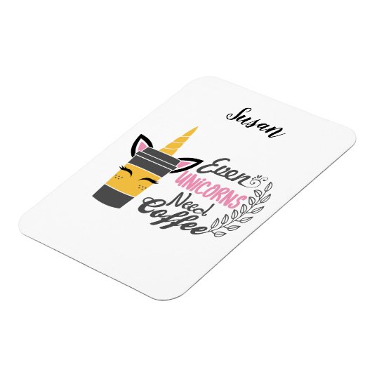 Zelfs eenhoorns hebben een koffiefeestje nodig magneet (Linkerzijde)