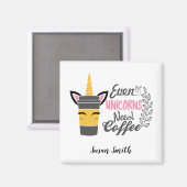 Zelfs eenhoorns hebben een koffiefeestje nodig magneet (Voorkant / Achterkant)