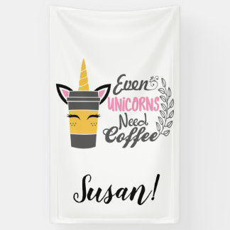 Zelfs eenhoorns hebben een koffiefeestje nodig spandoek