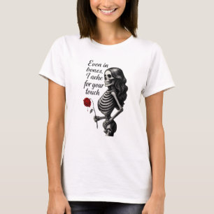 Zelfs in Bones Gothische Donkere Romantiek Skelet  T-shirt