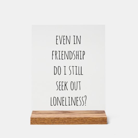 Zelfs in vriendschap acryl teken bord (Voorkant)