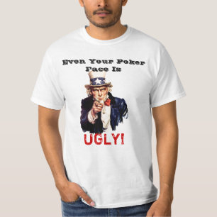 Zelfs je pokergezicht is geweldig. t-shirt