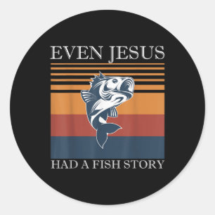 Zelfs Jesus had een visverhaal leuk Christelijk An Ronde Sticker