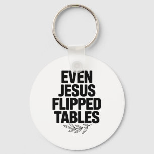 Zelfs Jezus Flipte Tafels Funny Jezus Liefhebbers  Sleutelhanger