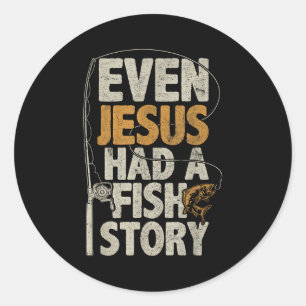 Zelfs Jezus had een visverhaal B Visser Vaders Vis Ronde Sticker