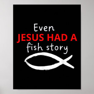Zelfs Jezus had een visverhaal Christelijke Visser Poster