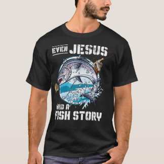 Zelfs Jezus had een visverhaal Jezus _1  T-shirt