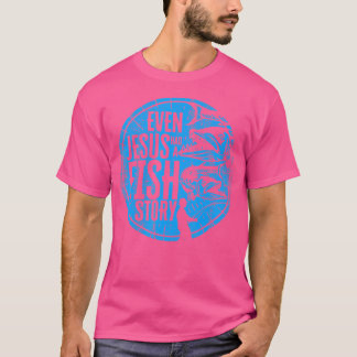 Zelfs Jezus had een visverhaal Jezus vis zoutwater T-shirt