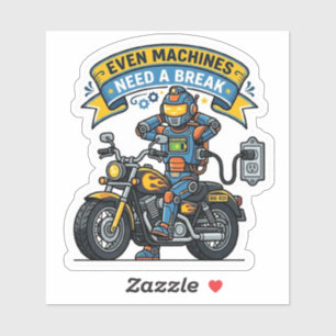 Zelfs Machines Hebben Een Pauze Sticker — Biker De