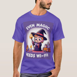 Zelfs magie heeft wifi nodig t-shirt
