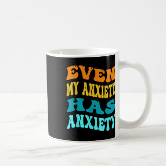 Zelfs mijn angst heeft angst. Grappig geestelijke Koffiemok