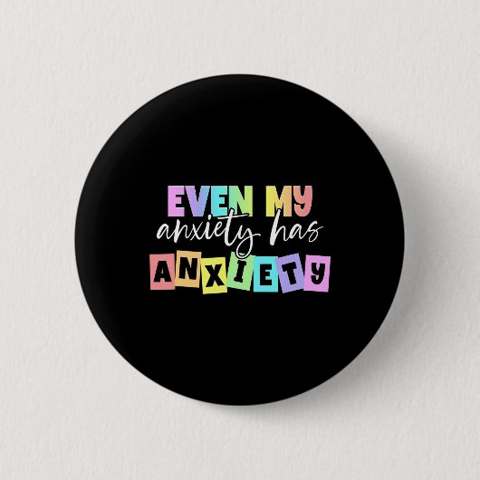 Zelfs Mijn Angst Heeft Angst Maand van de Geesteli Ronde Button 5,7 Cm (Voorkant)
