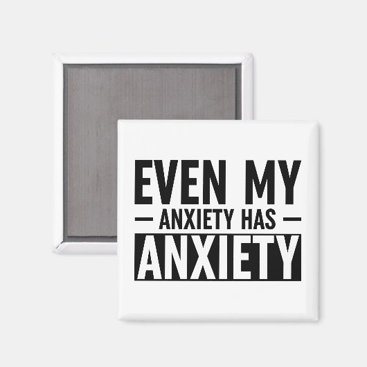 Zelfs mijn angst heeft angst magneet (Voorkant / Achterkant)