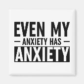 Zelfs mijn angst heeft angst magneet (Voorkant)