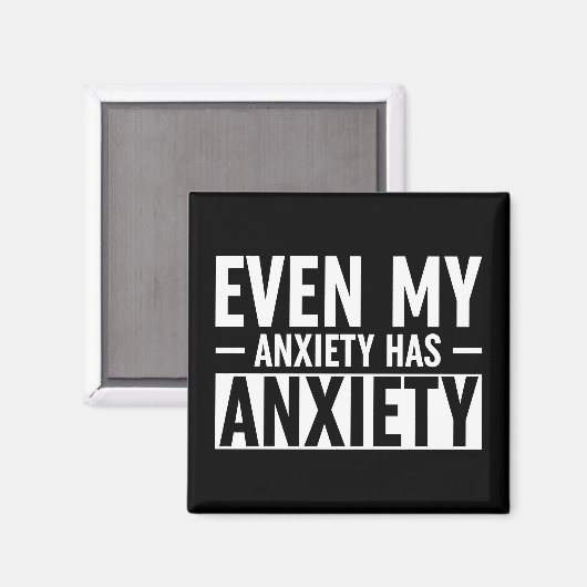 Zelfs mijn angst heeft angst magneet (Voorkant / Achterkant)