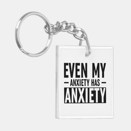 Zelfs mijn angst heeft angst sleutelhanger (Voorkant Links)