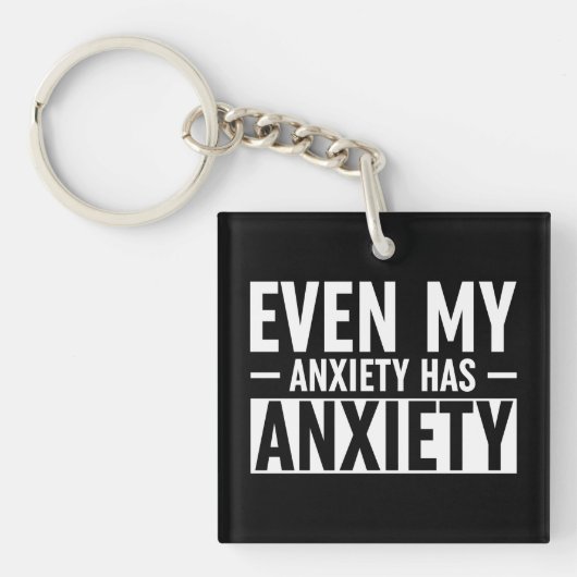 Zelfs mijn angst heeft angst sleutelhanger (Voorkant)