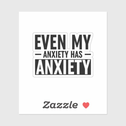 Zelfs mijn angst heeft angst sticker (Vel)