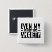 Zelfs mijn angst heeft angst vierkante button 5,1 cm (Voorkant /achterkant)