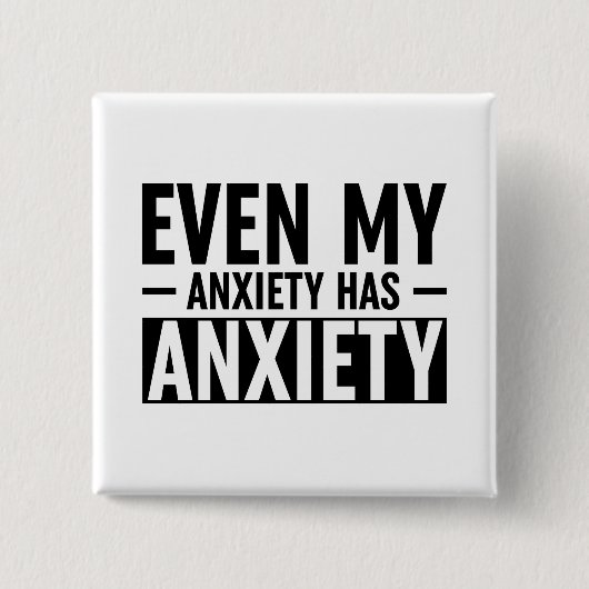 Zelfs mijn angst heeft angst vierkante button 5,1 cm (Voorkant)