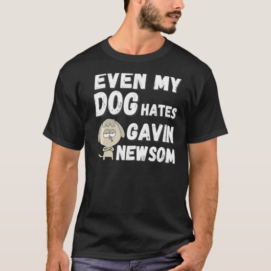 Zelfs mijn hond haat Gavin Newsom Recall Newsom T-shirt (Voorkant)